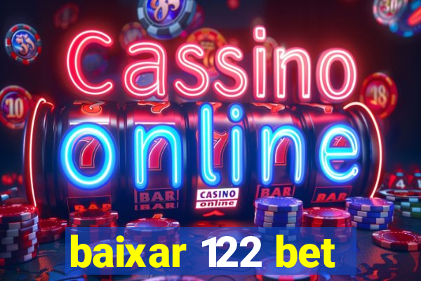 baixar 122 bet