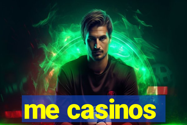 me casinos