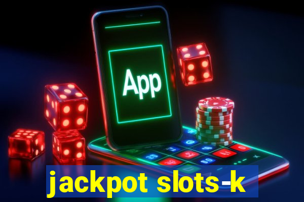 jackpot slots-k