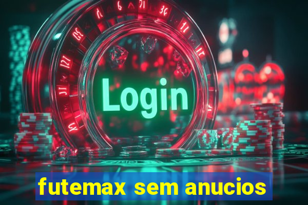 futemax sem anucios