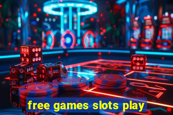 free games slots play