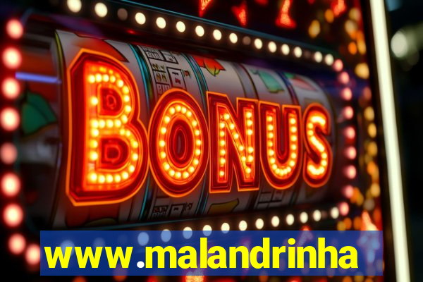 www.malandrinhas.net