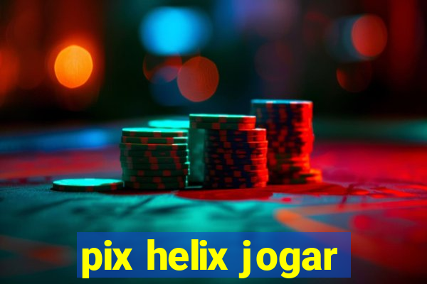 pix helix jogar