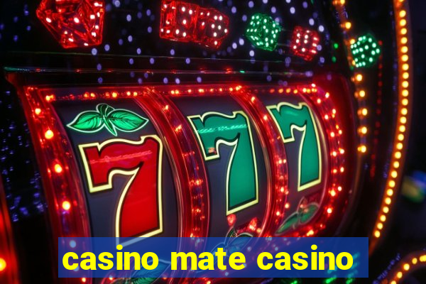 casino mate casino