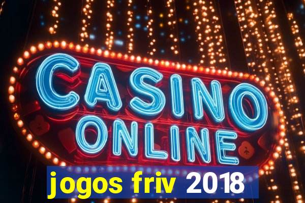 jogos friv 2018