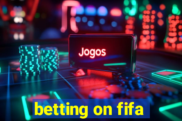 betting on fifa