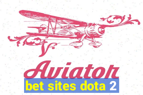 bet sites dota 2