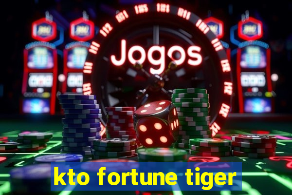 kto fortune tiger