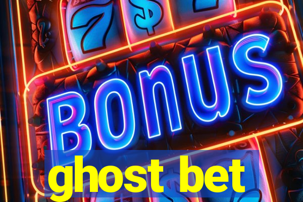 ghost bet