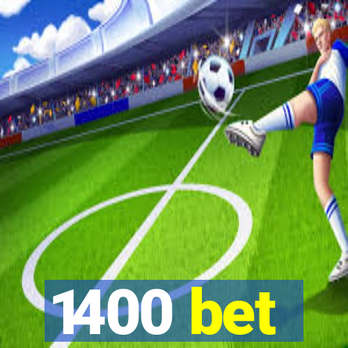 1400 bet