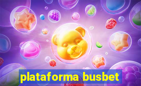 plataforma busbet