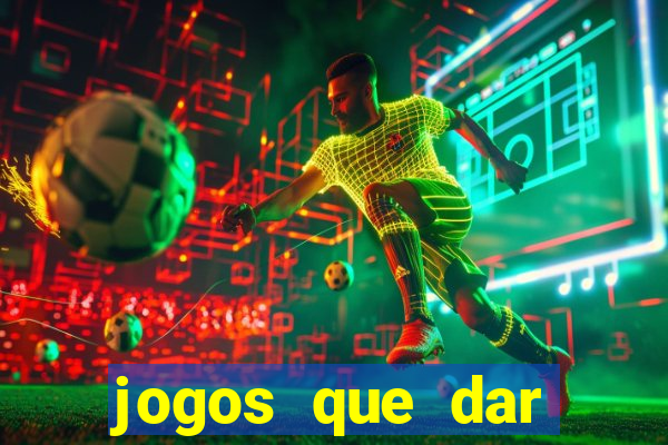 jogos que dar dinheiro de verdade