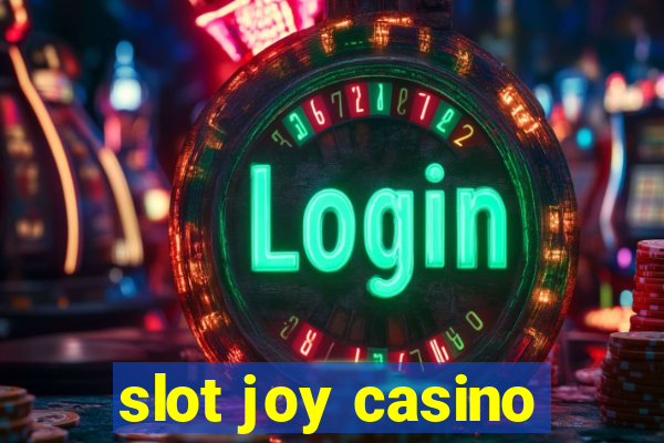 slot joy casino