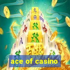 ace of casino