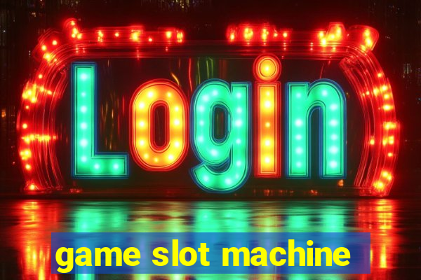 game slot machine