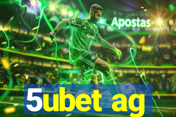 5ubet ag