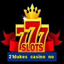 21dukes casino no deposit bonus codes