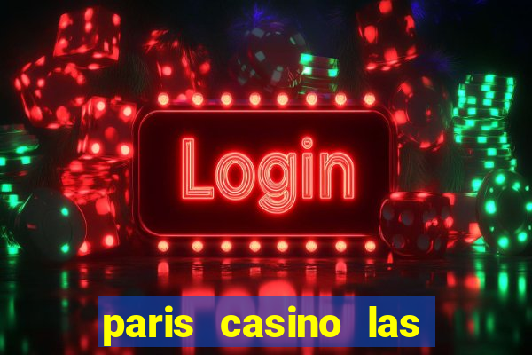 paris casino las vegas nv