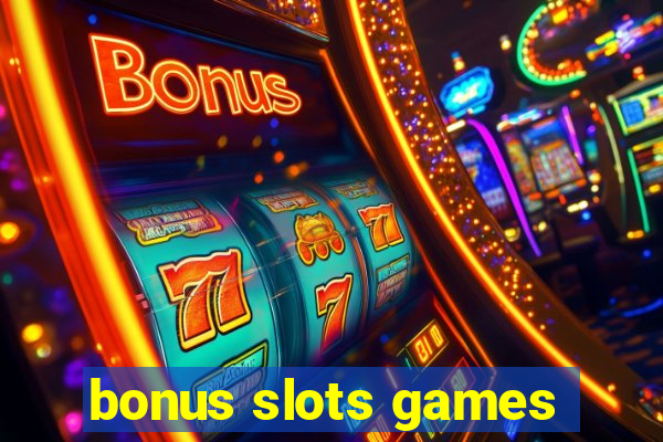 bonus slots games