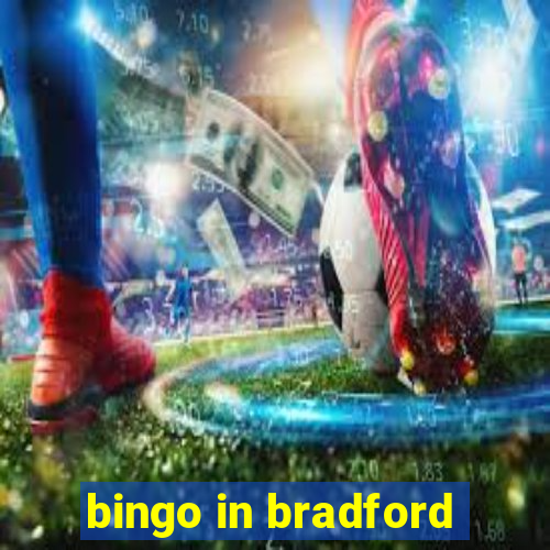 bingo in bradford