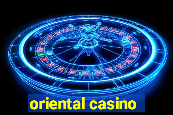 oriental casino