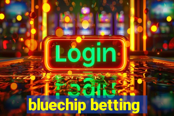 bluechip betting