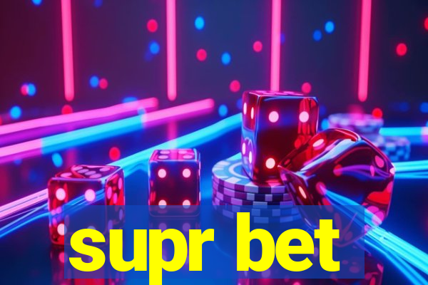 supr bet