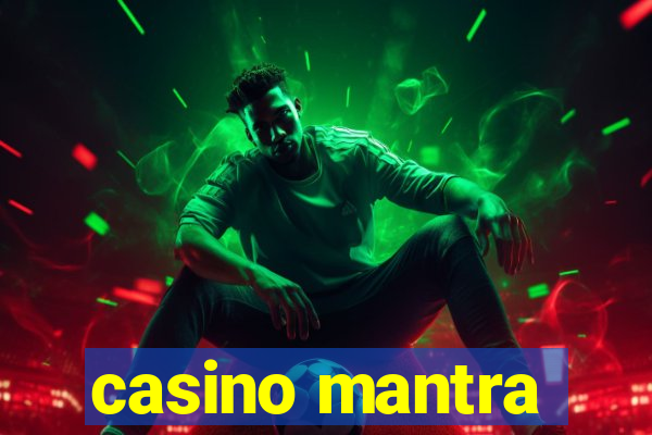 casino mantra