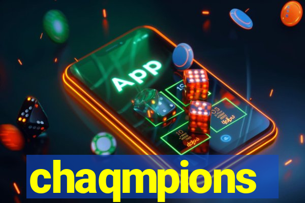 chaqmpions