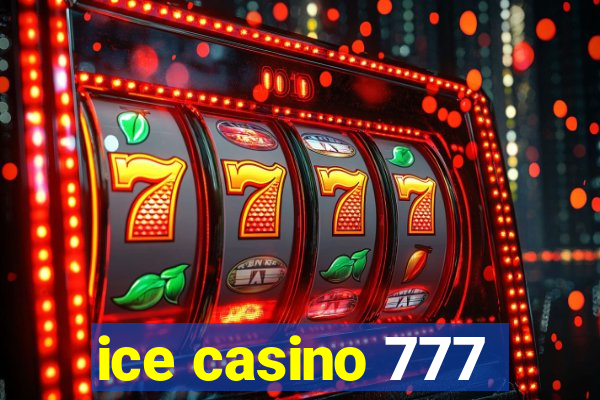 ice casino 777