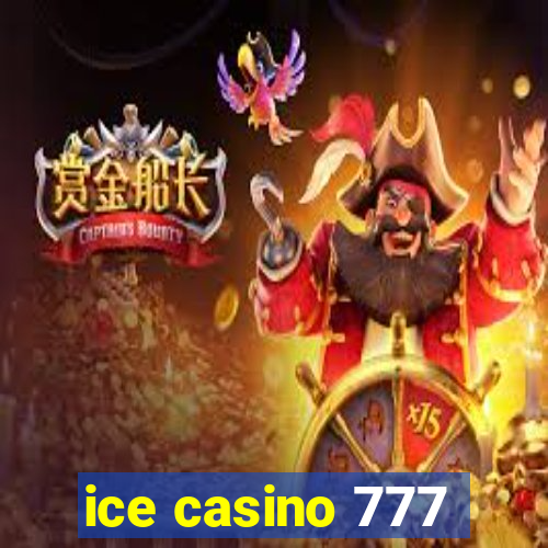 ice casino 777