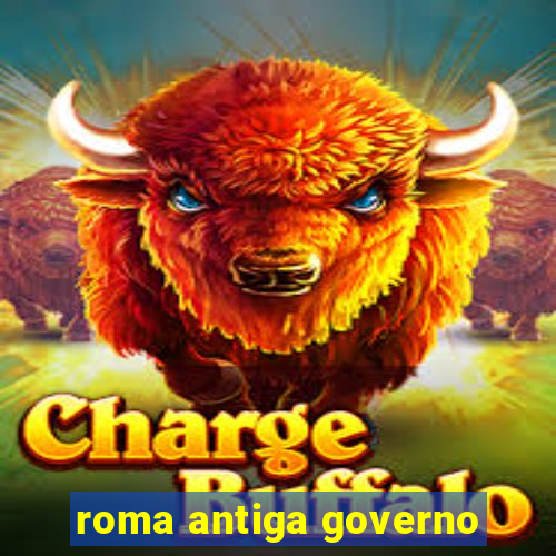 roma antiga governo