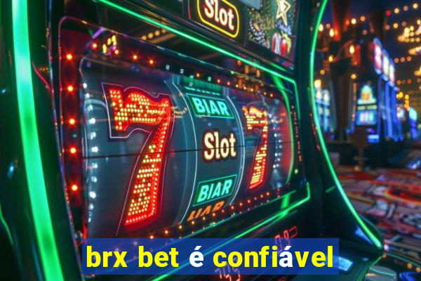 brx bet é confiável