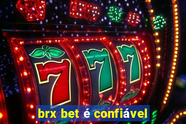 brx bet é confiável