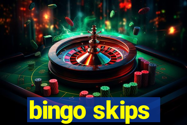 bingo skips