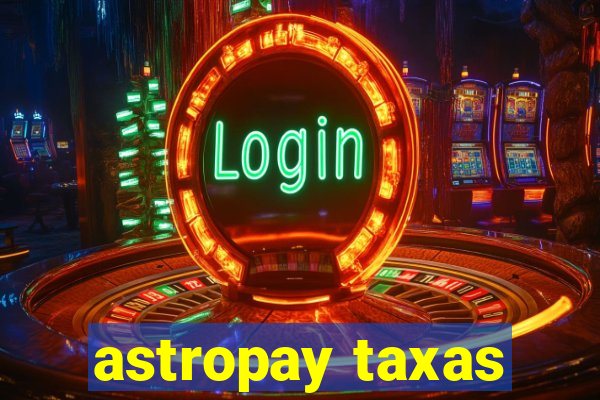 astropay taxas