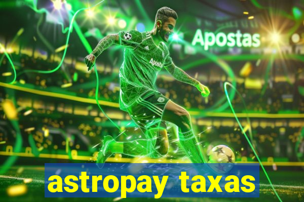 astropay taxas