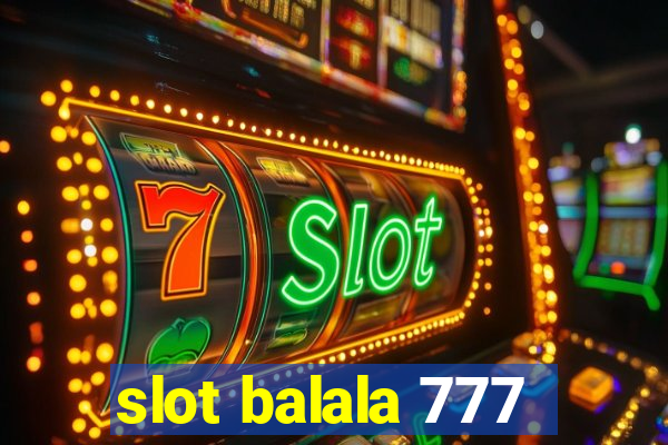 slot balala 777