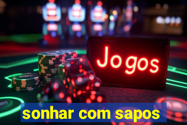 sonhar com sapos