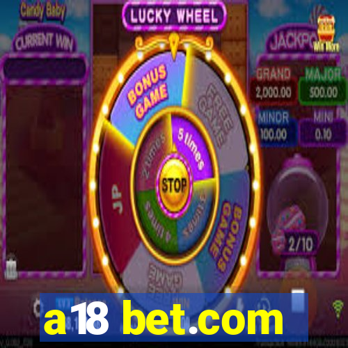 a18 bet.com