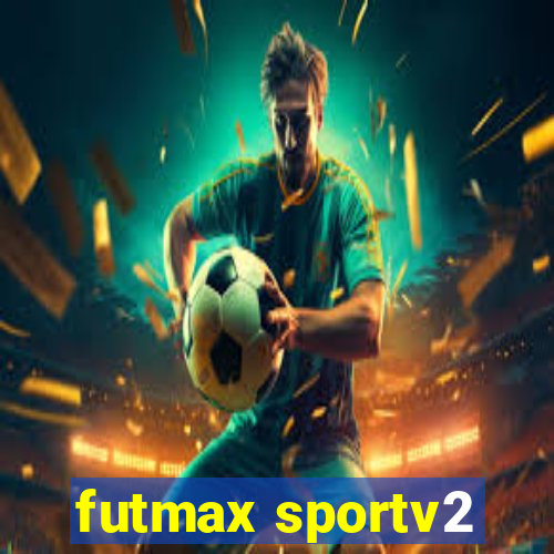 futmax sportv2