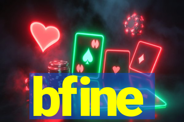 bfine