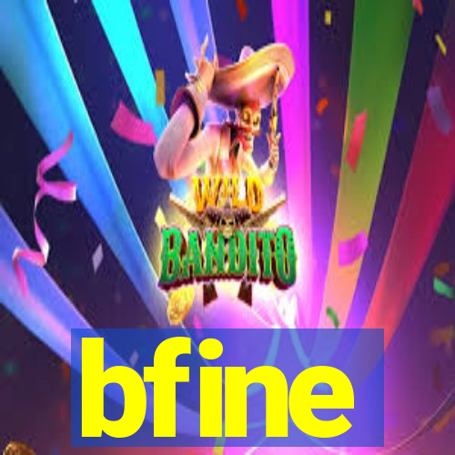 bfine