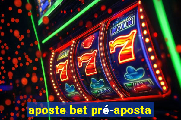 aposte bet pré-aposta