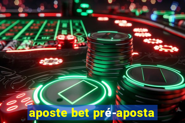 aposte bet pré-aposta