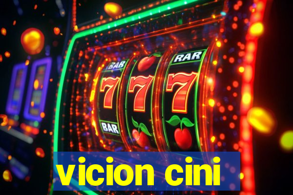 vicion cini