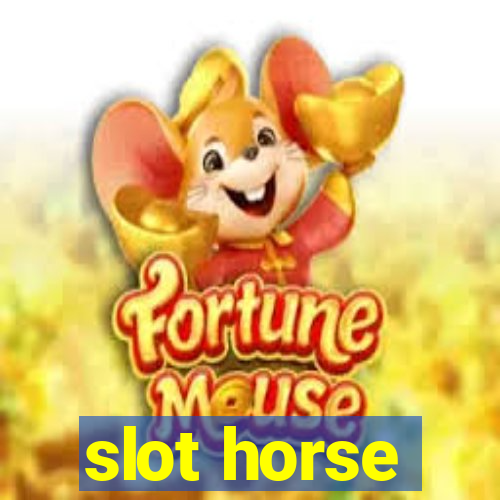 slot horse