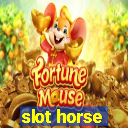 slot horse