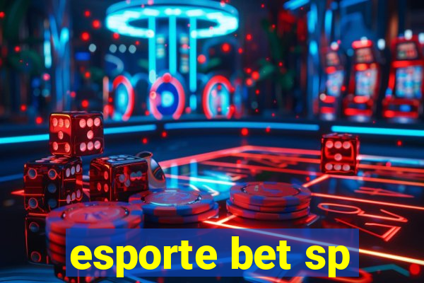 esporte bet sp