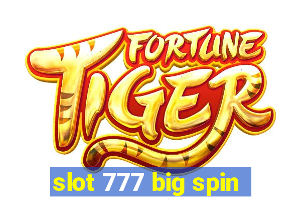 slot 777 big spin